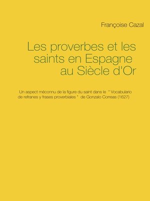 cover image of Les proverbes et les saints en Espagne au Siècle d'Or